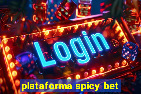 plataforma spicy bet